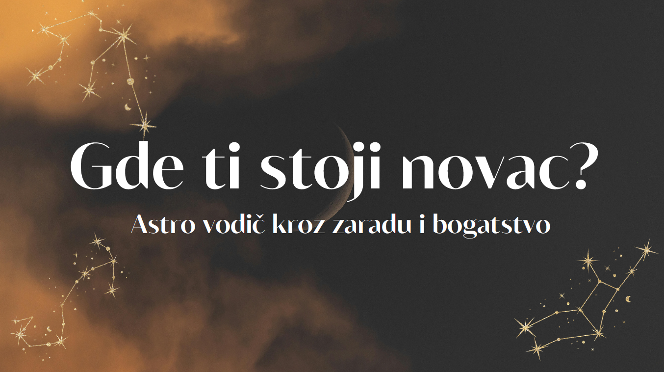 Gde ti stoji novac? Astro vodič kroz zaradu i bogatstvo